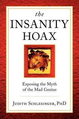 Libro The Insanity Hoax : Exposing The Myth Of The Mad Ge...