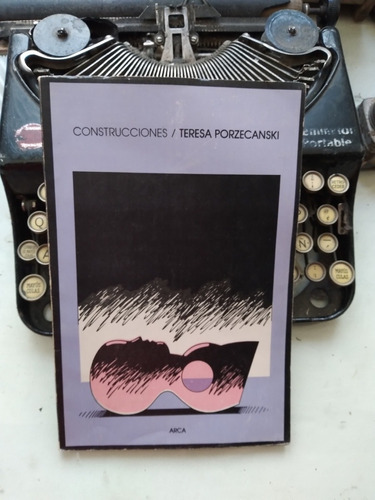 Construcciones // Teresa Porzecanski - Arca