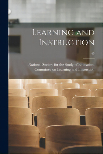 Learning And Instruction; 49, De National Society For The Study Of Edu., Vol. 1. Editorial Hassell Street Pr, Tapa Blanda En Inglés