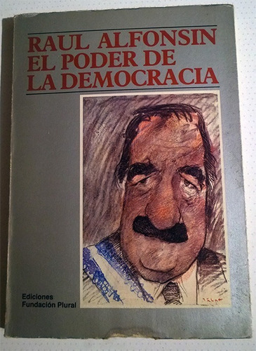 El Poder De La Democracia - Libro De Raúl Alfonsín