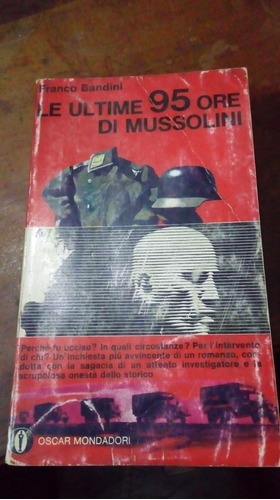 Libro Le Ultime 95 Ore Di Mussolini