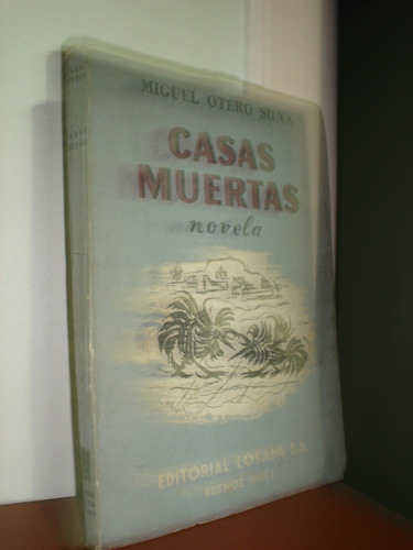 Casas Muertas M.otero Silva.primera Edicion 1955 Akko