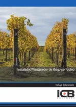 Comprar Instalador \u002F Mantenedor De Riego Por Goteo, De Icb Editores