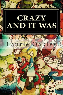 Libro Crazy And It Was: Surviving The Corporate Pharmaceu...