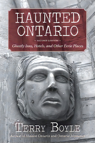 Haunted Ontario, De Terry Boyle. Editorial Dundurn Group Ltd, Tapa Blanda En Inglés
