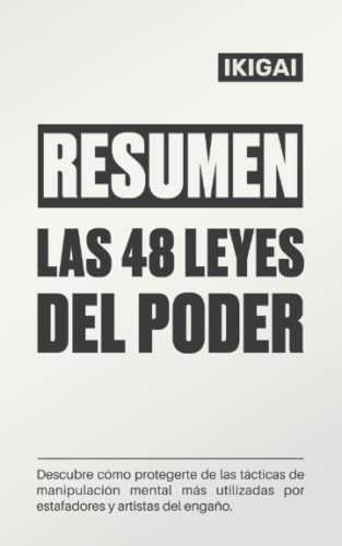 Libro: Resumen Integral De Las 48 Leyes Del Poder: Cómo Iden