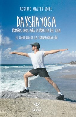 Daksha Yoga - Roberto Walter Rojas