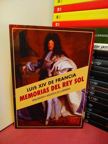 Memorias Del Rey Sol - Luis Xiv De Francia