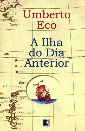 A ilha do dia anterior, de Eco, Umberto. Editora Record Ltda., capa mole em português, 1995