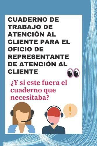 Cuaderno De Trabajo De Atencion Al Cliente Para El., de NDONKENG, GA. Editorial Independently Published en español