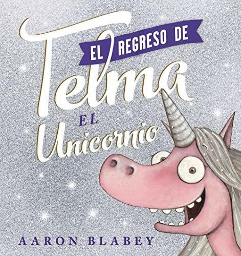 El Regreso De Telma (primeros Lectores (1-5 Años) - Álbum Il