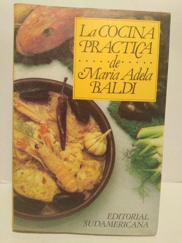 La Cocina Practica - María Adela Baldi