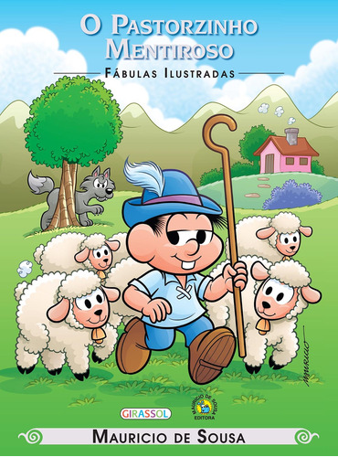 Turma da Mônica - Fábulas Ilustradas - O Pastorzinho Mentiroso, de Mauricio de Sousa. Série Fábulas ilustradas Editora Girassol Brasil Edições EIRELI, capa mole em português, 2014