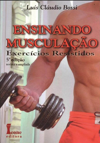 Livro Ensinando Musculação Exercícios Resistidos - 5º Edição