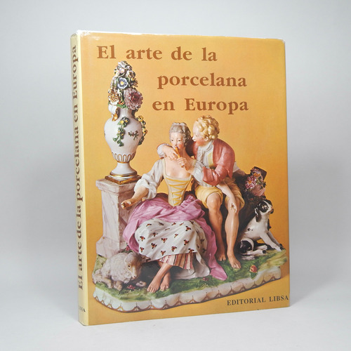 El Arte De La Porcelana En Europa J Divis Editorial Libsa C5