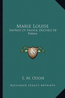 Libro Marie Louise: Empress Of France, Duchess Of Parma -...