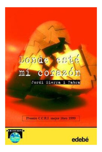 Donde Esté Mi Corazón - Jordi Sierra I Fabra