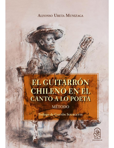 Libro: El Guitarrón Chileno En El Canto A Lo Poeta (spanish