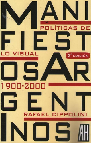 Libro - Manifiestos Argentinos - Politicas De Lo Visual 190