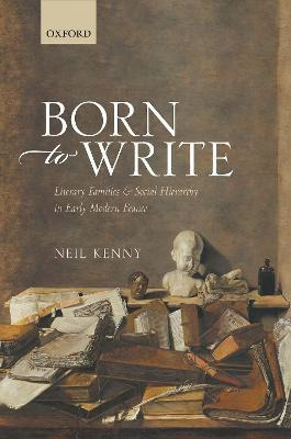 Libro Born To Write : Literary Families And Social Hierar...