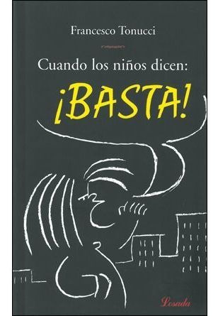 Cuando Los Niã¿os Dicen Basta - Tonucci, F.