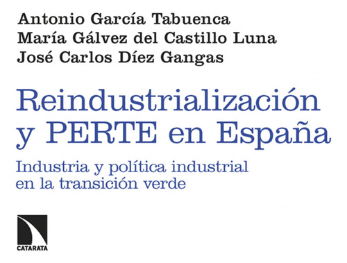 Reindustrialización Y Perte En España - García Tabuenca,