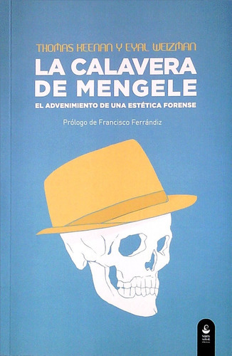 Calavera De Mengele, La, De Thomas P. Keenan/ Eyal Weizman. Editorial Sans Soleil Ediciones, Tapa Blanda En Español