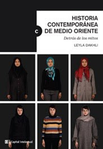 Historia Contemporanea De Medio Oriente Leyla Dakhli Capital