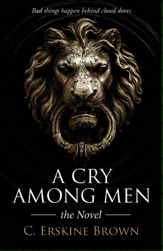 A Cry Among Men, De Brown, C. Erskine. Editorial Createspace, Tapa Blanda En Inglés