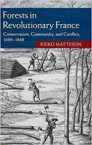 Forests In Revolutionary France Conservation, Community, And