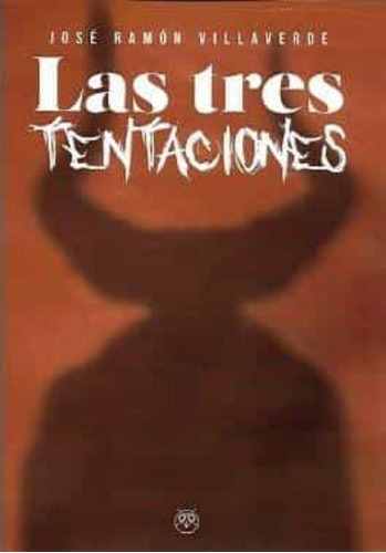 Libro Las Tres Tentaciones - Villaverde Garcia, Jose Ramon