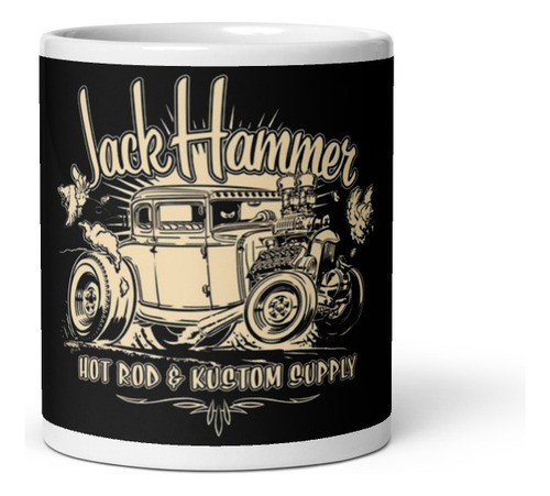 Taza Fierrera Jack Hammer Hot Rod Autos Orca Importada