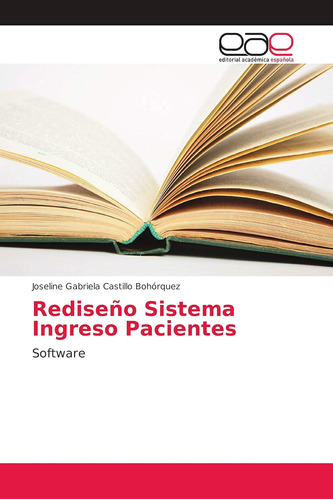 Libro: Rediseño Sistema Ingreso Pacientes: Software (spanish