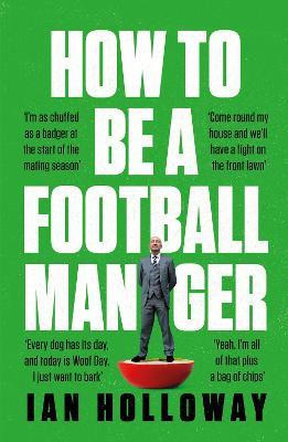 Libro How To Be A Football Manager: Enter The Hilarious A...