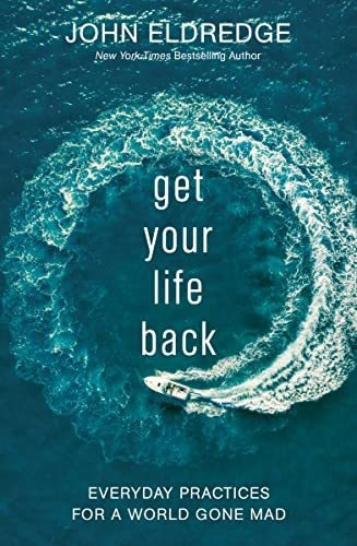 Book : Get Your Life Back Everyday Practices For A World...