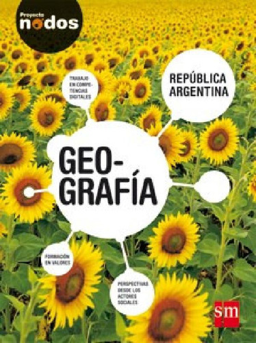 Libro - Geografia S M Proyecto Nodos Republica Argentina (n