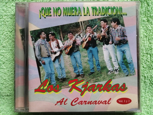 Eam Cdr Q No Muera La Tradicion Los Kjarkas Al Carnaval 1999