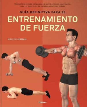 Guia Definitiva Para El Entrenamiento De Fuerza