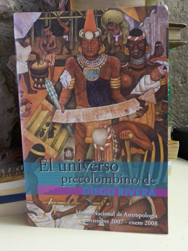 El Universo Precolombino De Diego Rivera - Museo Nacional