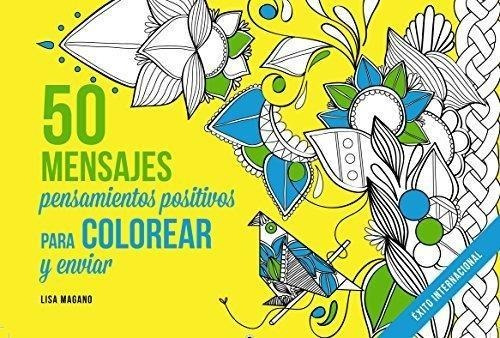 50 Mensajes Positivos Para Colorear