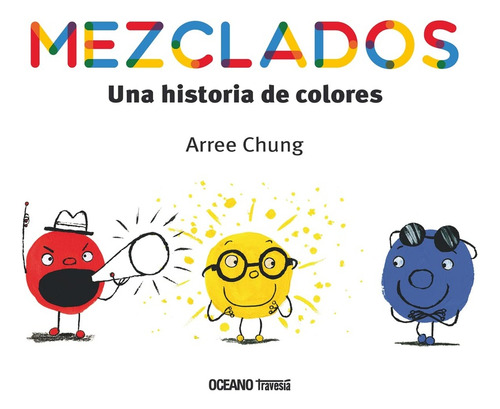 Mezclados - Una Historia De Colores- - Arree Chung