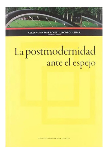 La Postmodernidad Ante El Espejo - Martinez Alejandro - #w