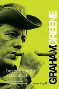 Descubriendo Al General - Graham Greene