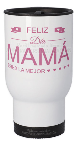 Mug Vaso Termico Viajero Para Carro Regalo Para Mamá 35