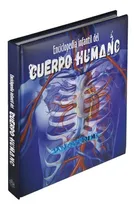 Comprar Enciclopedia Infantil Del Cuerpo Humano, De Silver Dolphin Español. Serie Enciclopedia Infantil Editorial Silver Dolphin, Tapa Dura, Edición 1 En Español, 2020