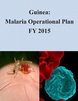 Libro Guinea : Malaria Operational Plan Fy 2015 - United ...