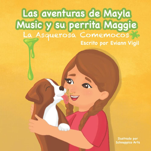Libro: Las Aventuras De Mayla Music Y Su Perrita Maggie: La