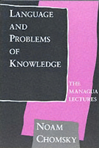 Language And Problems Of Knowledge: Volume 16, De Noam Chomsky. Editorial Mit Press Ltd, Tapa Blanda En Inglés