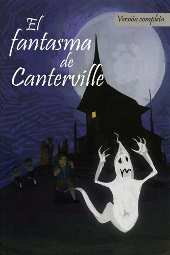 Clasicos: El Fantasma De Canterville, de Wilde, Oscar. Serie Clásicos: Don Quijote Editorial Silver Dolphin (en español), tapa blanda en español, 2020