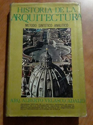 Historia De La Arquitectura - Arq. Alberto Velasco Adalid 
